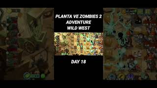 PLANTS VS ZOMBIES 2 ADVENTURE WILD WEST DAY 18 #game #plantsvszombies2 #gameoffline #games