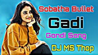 sobatha bullet gadi gondi song DJ MS ROCKSTAR 2