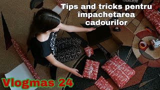 Tips and tricks pentru împachetarea cadourilor | Vlogmas #24