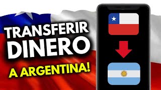 Cómo Transferir Dinero de Chile a Argentina (¡Hazlo Así!)