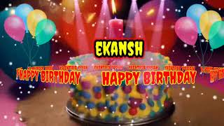 EKANSH Happy Birthday Song - happy birthday to you