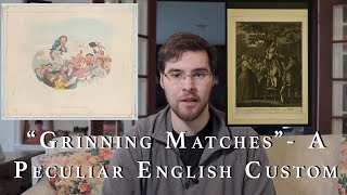 "Grinning Matches" - A Peculiar English Custom