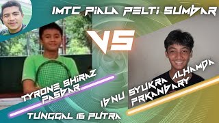 Ibnu Syukra Alhamda (PKU) vs Tyrone Shiraz (Pasbar)🎾16 Tahun Putra IMTC Piala PELTI SUMBAR