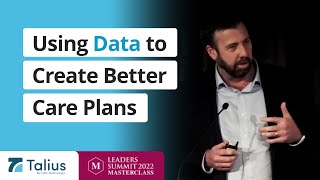 Data is the Key to Care | Talius Group at Leaders Summit Masterclass 2022