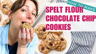 How to Make Spelt Flour Chocolate Chip Cookies