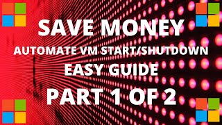 Automate Azure Stop and Start VMs Powershell | Part 1 of 2
