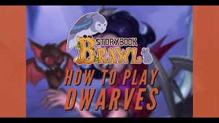 How to play Dwarves | StoryBook Brawl Guide