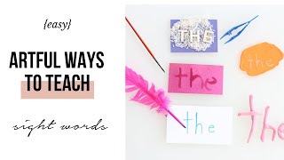 5 Easy, Artful Ways to Teach Sight Words