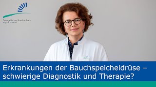 Medizindialog: Erkrankungen der Bauchspeicheldrüse – schwierige Diagnostik und Therapie?