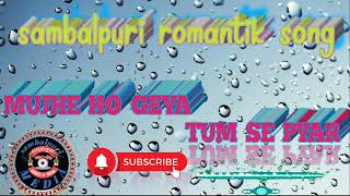 mujhe ho geya tum se pyar ......prakash jaal romantik song