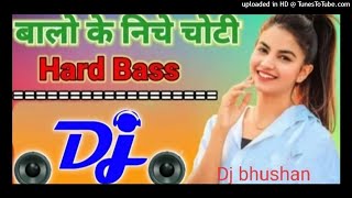 balo ke niche _hindi hard remix dj song_dj bhushan_hindi love dance dj song