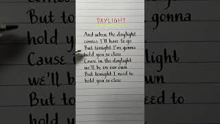 Daylight #lyrics #lyricssong #handwriting