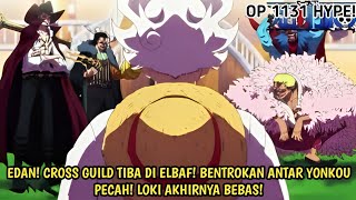 ONE PIECE 1131 - EDAN! CROSS GUILD TIBA DI ELBAF! ZORO LANGSUNG GASS MIHAWK! RANTAI LOKI TERLEPAS!