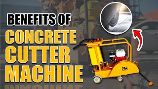 Concrete Cutting Machine | Benefits of Concrete Cutter | Construction Machine