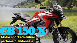 Honda CB150X terbaru 2022 | Motor Sport adventure termurah di dunia