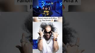 Fanum reacts to El Alfa x Pop Smoke