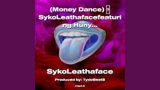 [Money Dance] SykoLeathafaceᐸHookᐳfeat. HunyBunzzz Collaboration 2022