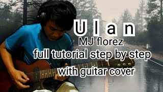 Ulan MJ Flores full tutorial guitar step by step