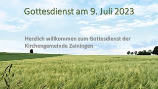 Gottesdienst am 09. Juli 2023