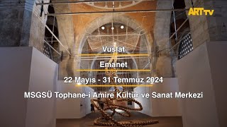 Vuslat | Emanet | MSGSÜ Tophane-i Amire Kültür ve Sanat Merkezi