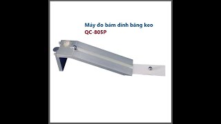 Máy Đo Độ Bám Dính Băng Keo QC-805/QC-805A/QC-805P-Chuyên Cometech tại VN-0937.28.5657