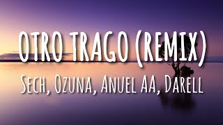 Sech, Ozuna, Anuel AA, Darell, Nicky Jam - Otro Trago (Remix) (Letra/Lyrics)