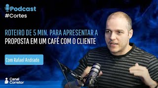 Roteiro de 5 min. para apresentar a proposta em um café com o cliente