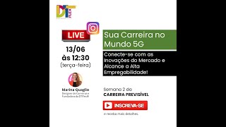 Live 5: Sua Carreira no Mundo 5G | Semana da Carreira Previsível