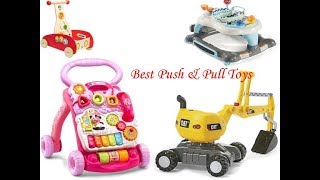 TOP FIVE BEST PUSH & PULL TOYS : HIGH QUALITY PUSH & PULL TOYS