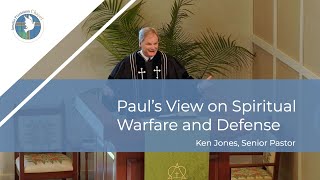 January 12, 2023 || Paul's View on Spiritual Warfare and Defense