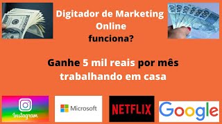 Digitador de Marketing online funciona ?  Veja meus resultados