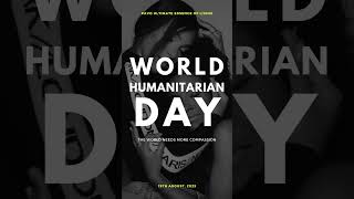 Happy World Humanitarian Day !!