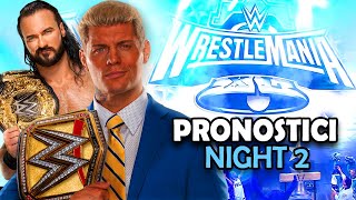 CODY RHODES FINIRÀ LA SUA STORIA? - PRONOSTICI WWE WRESTLEMANIA 40 [NOTTE 2]