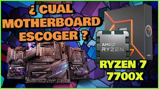 RYZEN 7 7700X PLACAS BASE COMPATIBLES  ¿CUAL ES LA MEJOR ?