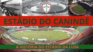 CANINDÉ: A história do estádio da Portuguesa