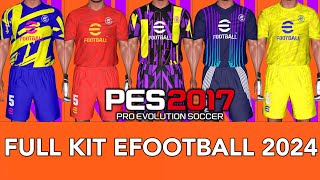 PES 2017 | FULL KIT EFOOTBALL 2024 | 2/19/24 | PC