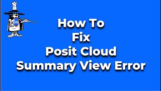 How to fix a Summary View error in Posit Cloud