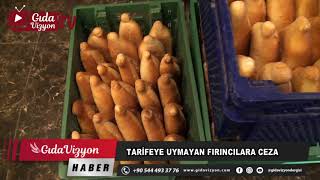 TARİFEYE UYMAYAN FIRINCILARA CEZA