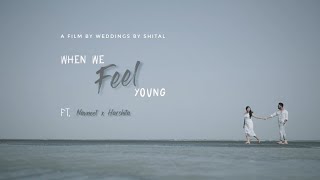 NAVNEET & HARSHITA | PRE WEDDING SHOOT 2022 | WHEN WE FEEL YOUNG | PIXOCITY