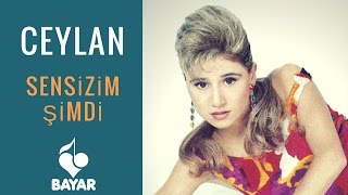 Ceylan - Sensizim Şimdi