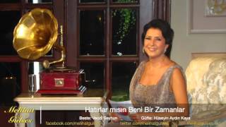 Melihat Gülses  - Hatırlar mısın Beni Bir Zamanlar