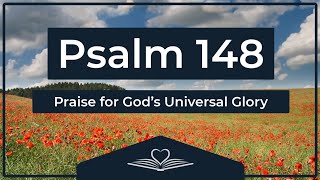 Psalm 148 (NRSV) - Praise for God’s Universal Glory (Audio Bible)