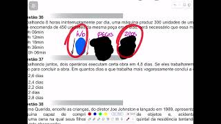 Q36 Trabalhando 8 horas ininterruptamente por dia, uma máquina produz 300 unidades de uma determina