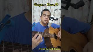 KANGEN - DEWA 19 | COVER BY AYAH ELGAZA