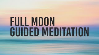 Full Moon September 2019 || Guided Meditation