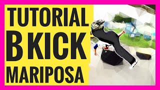 B-KICK | PATADA MARIPOSA | Tutorial de tricking