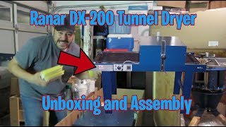 Ranar DX-200 Tunnel Conveyor Dryer Unboxing and Assembly (S:1, E:28)