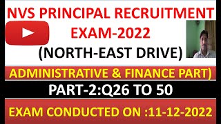 NVS PRINCIPAL RECRUITMENT EXAM-2022(NORTH-EAST DRIVE) ADMINISTRATIVE & FINANCE PART: PART-2