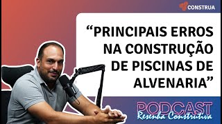 Principais erros na construção de piscinas de alvenaria - Resenha Construtiva