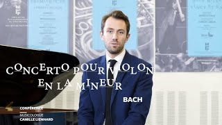 Conférence - Concerto pour violon en la mineur BACH